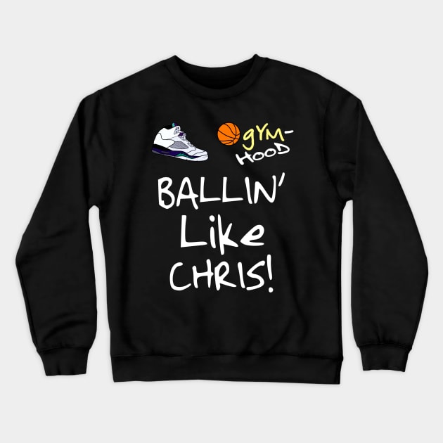 Ballin' Like Chris Paul (Style 2) Crewneck Sweatshirt by WavyDopeness